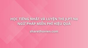 hoc-tieng-nhat-luyen-thi-jlpt-n4-ngu-phap