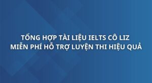 ieltsliz-com-tai-lieu-ielts-co-liz-tai-lieu