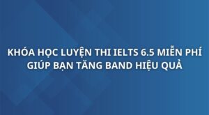 khoa-hoc-luyen-thi-ielts-6-5