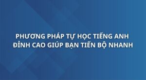 phuong-phap-tu-hoc-tieng-anh-dinh-cao